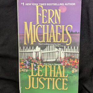 Book - Fern Michaels - "Lethal Justice" - a Sisterhood novel